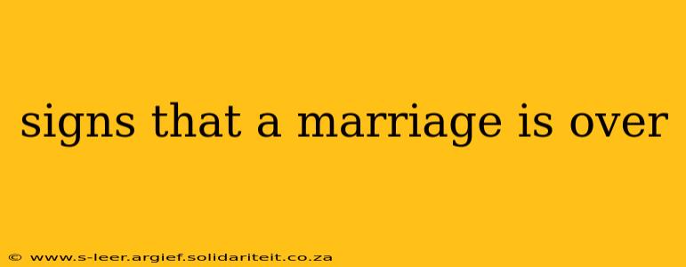 signs that a marriage is over