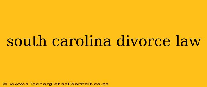 south carolina divorce law