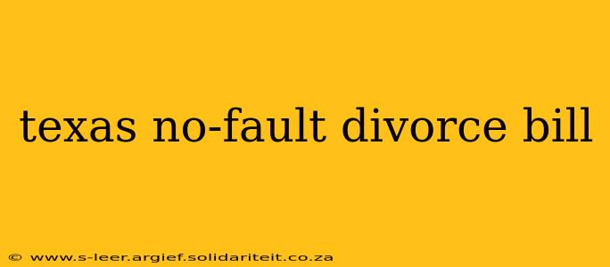 texas no-fault divorce bill