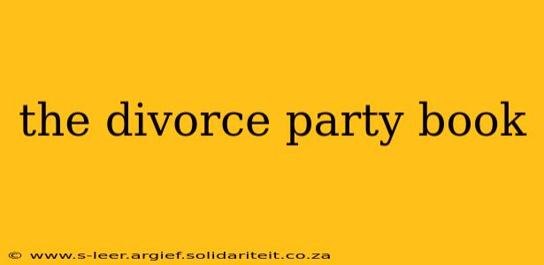 the divorce party book