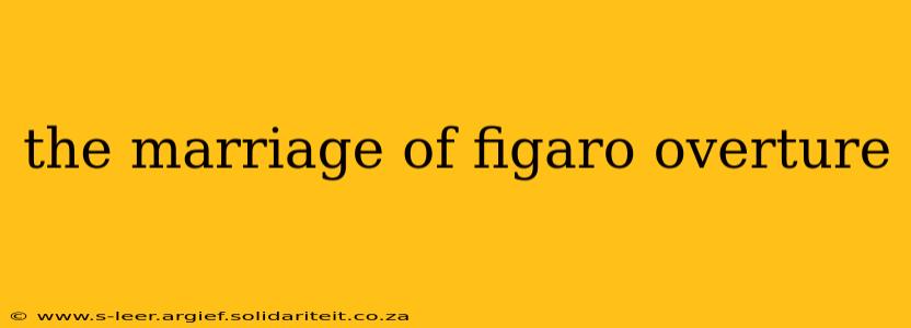 the marriage of figaro overture