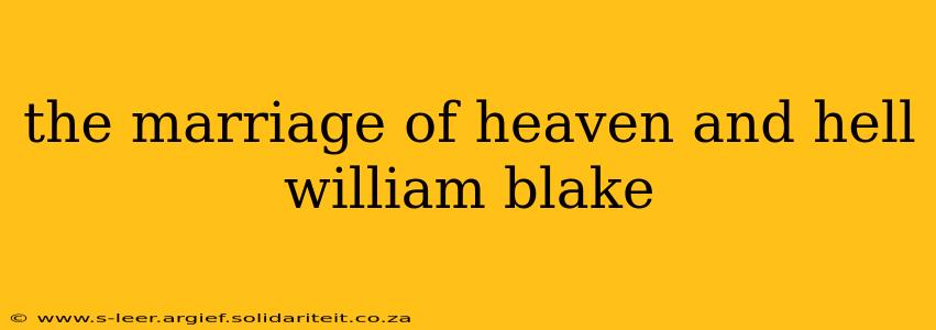 the marriage of heaven and hell william blake