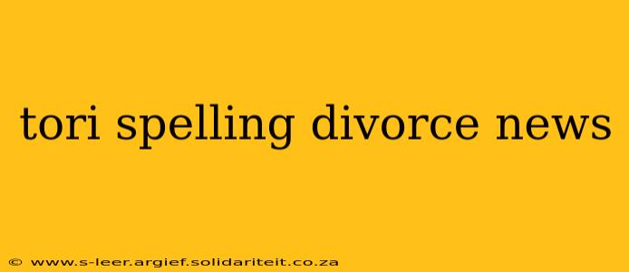 tori spelling divorce news