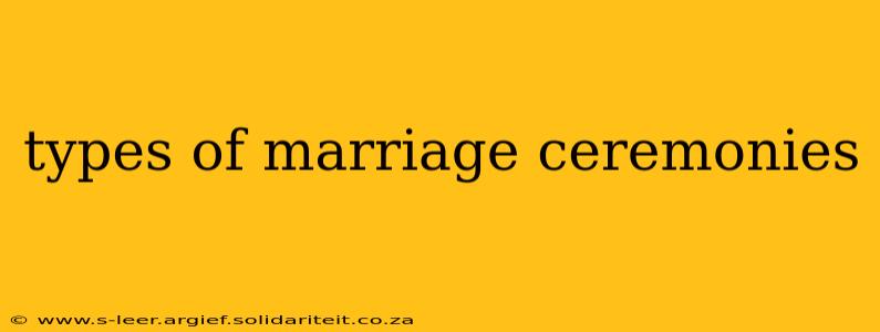 types of marriage ceremonies