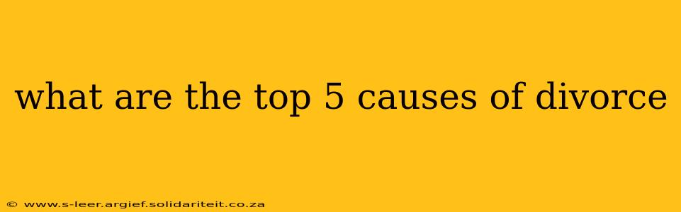 what are the top 5 causes of divorce