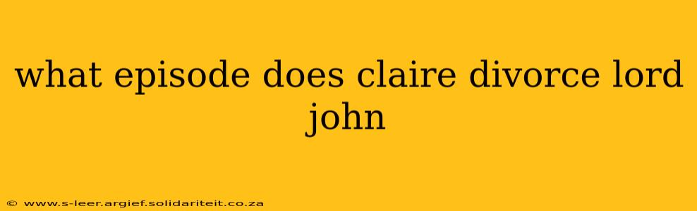 what episode does claire divorce lord john