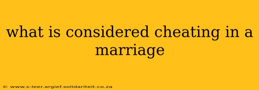 what is considered cheating in a marriage