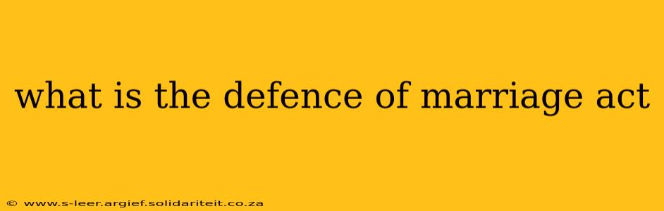 what is the defence of marriage act