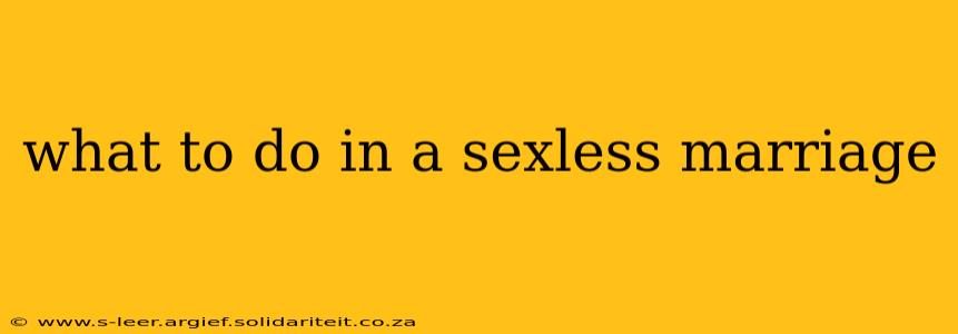 what to do in a sexless marriage