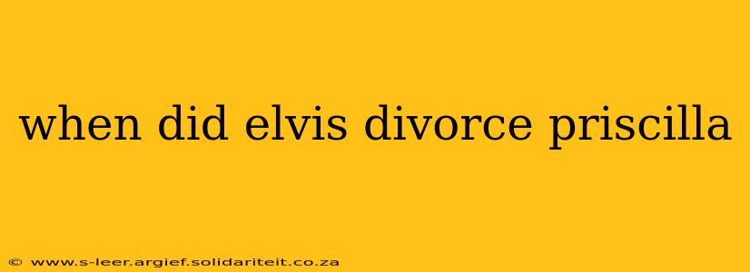 when did elvis divorce priscilla