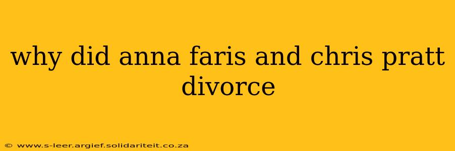 why did anna faris and chris pratt divorce