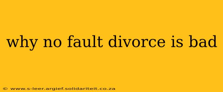 why no fault divorce is bad