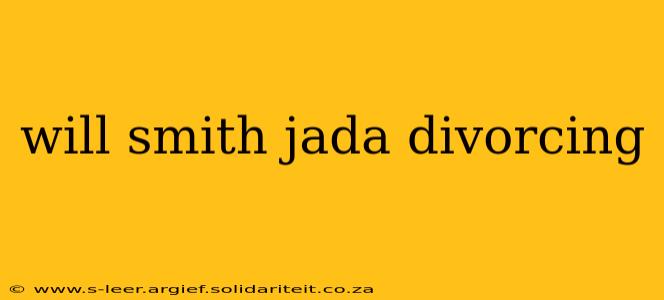 will smith jada divorcing